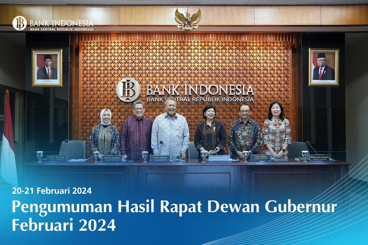 Dewan Gubernur (RDG) Bank Indonesia Pertahankan BI Rate Sebesar 6,00 %
