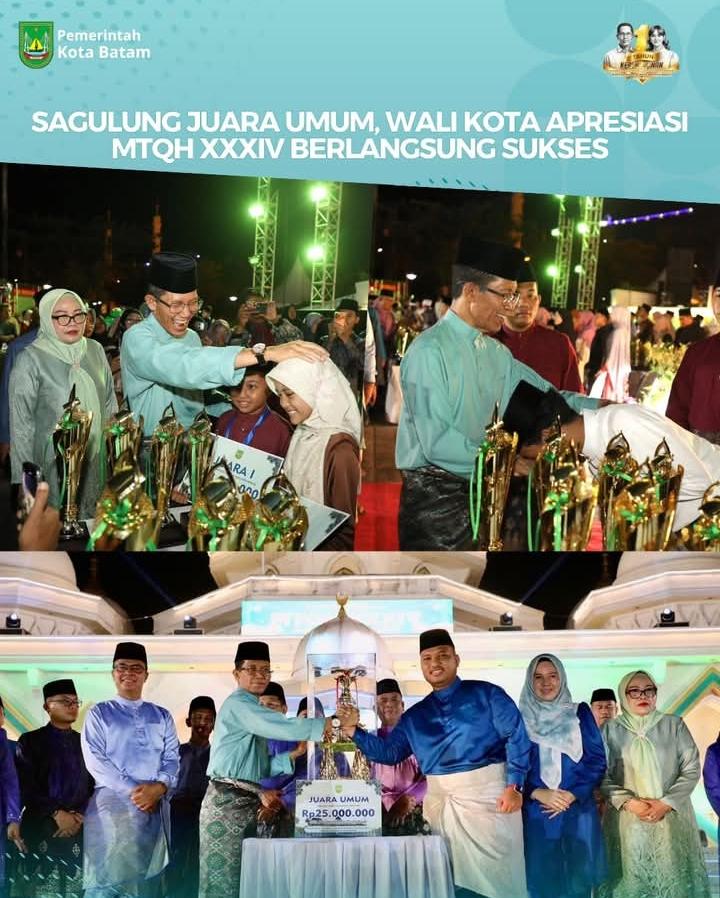Sagulung Juara Umum MTQH XXXIV Batam, Wali Kota Apresiasi Suksesnya Penyelenggaraan
